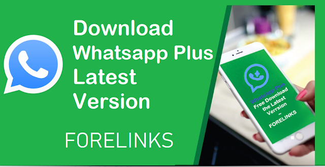 WhatsApp Plus APK Free Download the Latest Version 17.60 | Feb 2024 | Forelinks Tech