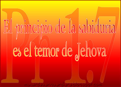 El principio de la sabiduría es el temor de Jehová Pr 1:7