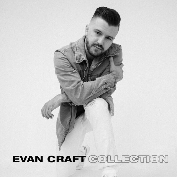 Evan Craft – Evan Craft Collection 2022