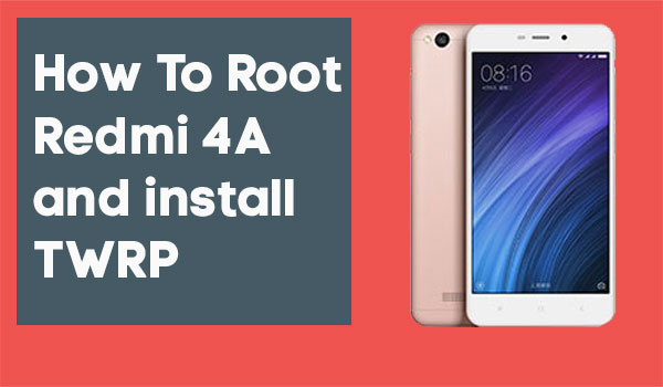 how to rootage redmi 4a snapdragon