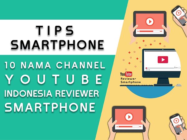 10 channel youtube rekomendasi yang membahas smartphone