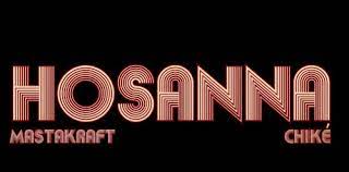 AUDIO: Mastercraft Ft Chiké  - Hosanna  - Download Mp3 