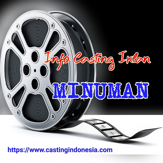 Casting Iklan Minuman