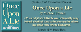 http://goddessfishpromotions.blogspot.com/2016/03/book-blast-once-upon-lie-by-michael.html