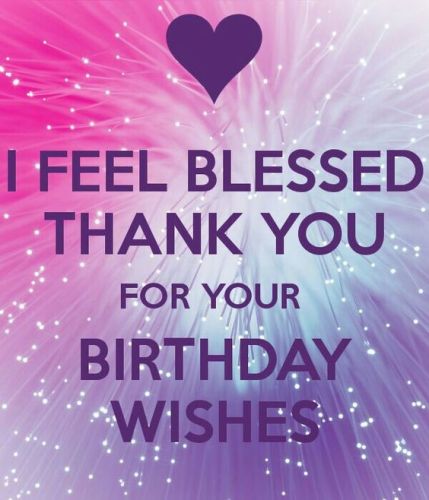 Thanking For Birthday Wishes Reply Birthday Thank You Quotes Who Greet Me Messages With Images