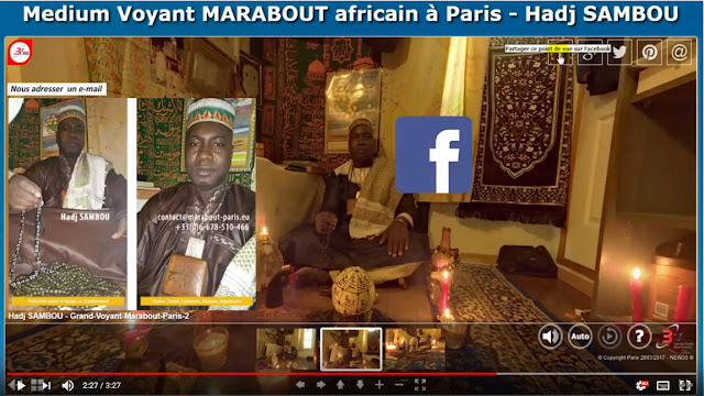 Marabout Grand Voyant africain à Paris - protection contre le danger, chance, medium, voyant, marabout, paris africain à paris, Touba, confrérie, voyance, maraboutage, problème, couple, maladie, amour, magie, magie noire, vaudou, guérisseur, désenvouter, fidélité, être aimé, problème d'impuissance, stérilité, sort, occultisme, senegal, afrique, adultère, cicatrice, désenvoutement