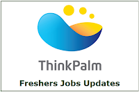 ThinkPalm Freshers Recruitment 2022 | Software Engineer Trainee | Kochi, Trivandrum and Chennai
