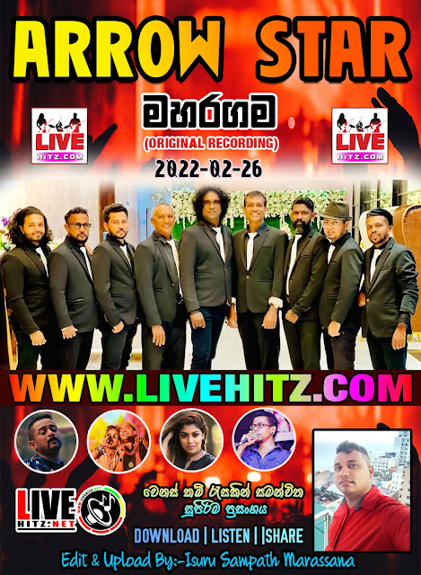 ARROW STAR LIVE IN MAHARAGAMA 2022-02-26