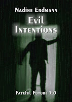 http://www.amazon.de/Evil-Intentions-Fateful-Future-3-ebook/dp/B017DRIHMA/ref=sr_1_sc_1?s=books&ie=UTF8&qid=1454264161&sr=1-1-spell&keywords=evil+inttentions