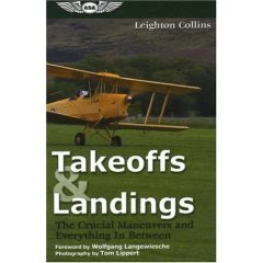 Takeoffs and Landings: The Critical Maneuvers and Everything In Between