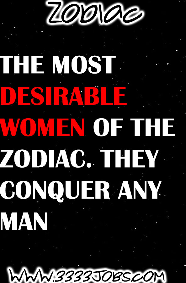 The Most Desirable Women Of The Zodiac. They Conquer Any Man