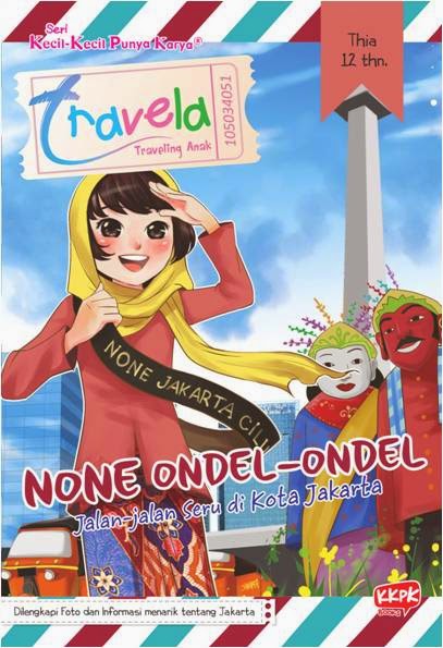 [Buku Thia] KKPK Travela None Ondel-Ondel ~ Cerita Dunia 