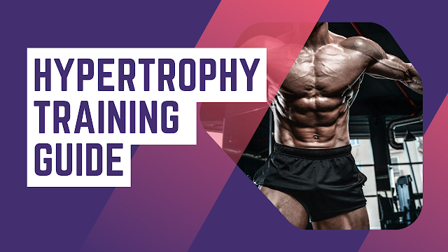 Hypertrophy Training Guide