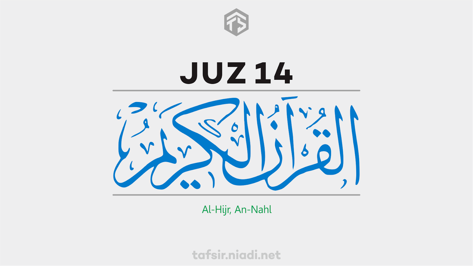 Baca online Alquran Juz 14, Surah Al-Hijr ayat 1–99, An-Nahl ayat 1–128. Website Alquran online cepat, ringan, dan hemat kuota, tafsir.niadi.net