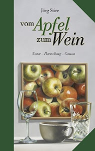 Vom Apfel zum Wein (Kulinarische Hessenreihe)