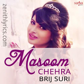 Masoom Chehra by Brij Suri