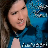 Valéria Veras - A Escolha de Deus 2011