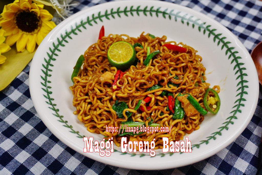 Maggi Goreng Basah Terlajak Sedap - TERATAK MUTIARA KASIH