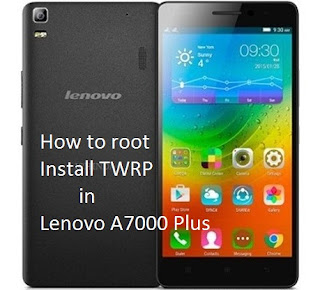 Root and Install TWRP in Lenovo A7000 plus