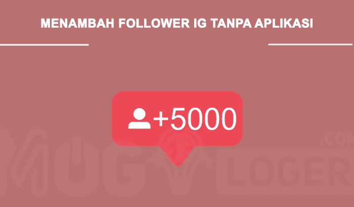 menambah followers Instagram tanpa aplikasi