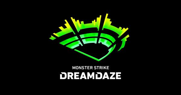 ２３年７月９日（日）【モンスト】DREAM DAZE（ドリームデイズ）