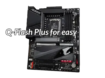 Q-Flash Plus for easy BIOS updates.