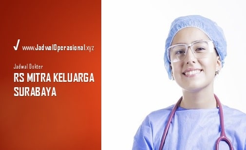 Jadwal Dokter Mitra Keluarga Surabaya