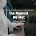 The Moment We Met (Chapter-31)