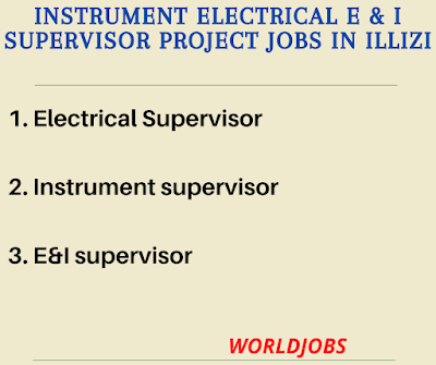 INSTRUMENT ELECTRICAL E & I SUPERVISOR PROJECT JOBS IN ILLIZI