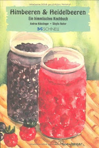 Himbeeren & Heidelbeeren: Ein himmlisches Kochbuch