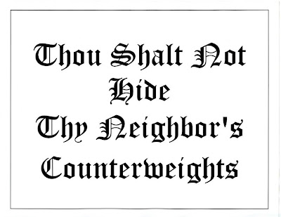 Thou Shalt Not Hide Thy Neighbor's Counterweights