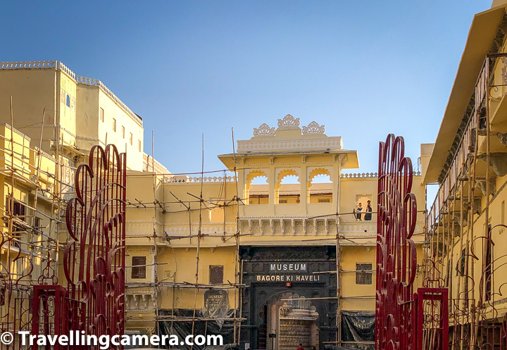 Related Blogpost - Great example of Rajput Architecture & Ruins of Rana Kumbha Palace inside unique UNESCO World Heritage site and India's largest fort in Chittorgarh, Rajasthan  Bagore ki Haveli is at a walking distance from one of the main places to explore in Udaipur - City Palace, Jagdish Temple, and Lake Pichola.   Related Blogpost - Sky scraping Jagdish Temple - A beautiful architectural wonder of Mewar Dynasty and a significant landmark inside Udaipur City of Rajasthan  This is one of the biggest havelis in Udaipur. This part around Lake Pichola has lot of Havelis and many of them have been converted into hotels. Bagore ki Haveli is managed by West Zone Cultural Center now and it's good to see it in current shape.