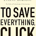 Obtenir le résultat To Save Everything, Click Here: The Folly of Technological Solutionism (English Edition) PDF