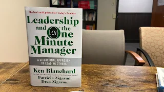 ​​Book Review: Leadership and the One Minute Manager by Ken Blanchard, Patricia Zigarmi, and Drea Zigarmi