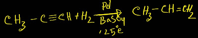 Propyne reacts with hydrogen (H₂) in presence of  Pd and BaSO₄ at 25ºc temperature and produce propene(CH₃-CH=CH₂).