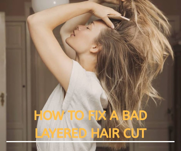 ways to fix the bad layer haircut