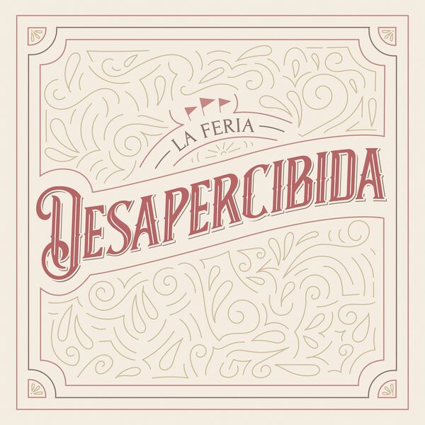 La Feria Oficial – Desapercibida (Single) 2022