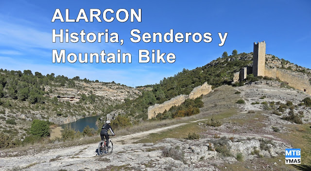 ALARCON: Historia, senderos y Mountain Bike