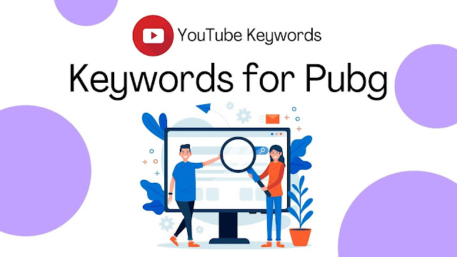 100 Pubg Keywords for YouTube with High Search Volume KeyProst