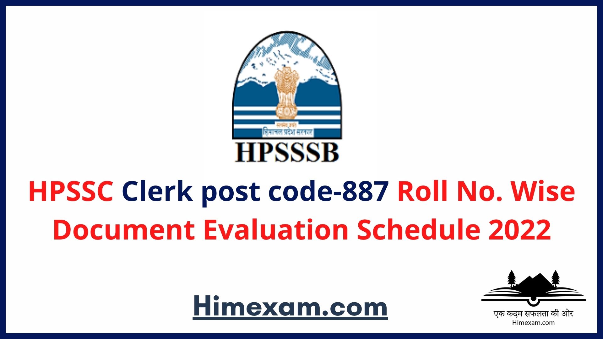 HPSSC  Clerk post code-887 Roll No. Wise Document Evaluation Schedule 2022