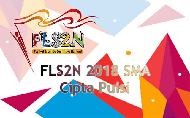 FLS2N SMA 2018 - Cipta Puisi