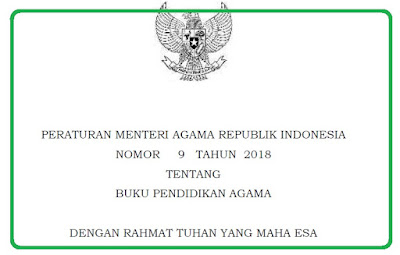 rekan yang memerlukan File Permenag Nomor  Peraturan Menteri Agama (Permenag) Nomor 9 Tahun 2018 Tentang Buku Pendidikan Agama
