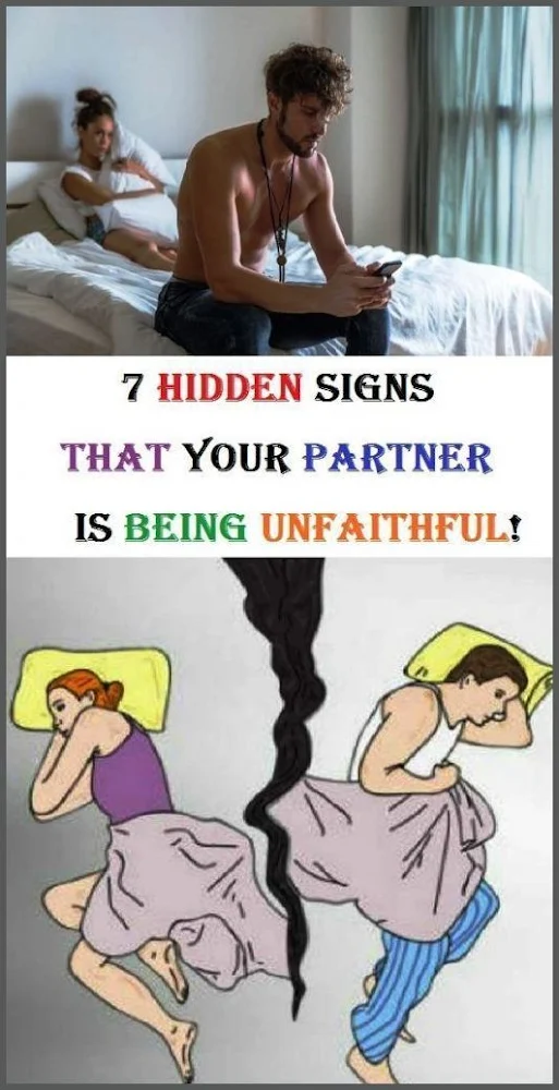 7 Hidden Signs That Your Partner Is Being Unfaithful To You