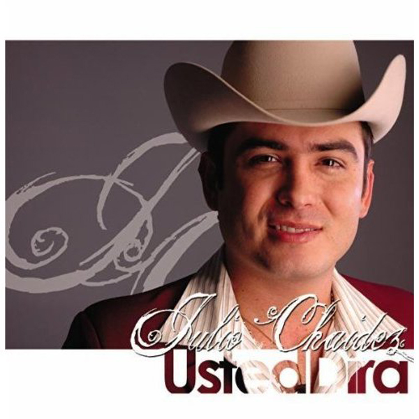 Descargar Disco Julio Chaidez - Usted dira CD Album 2008