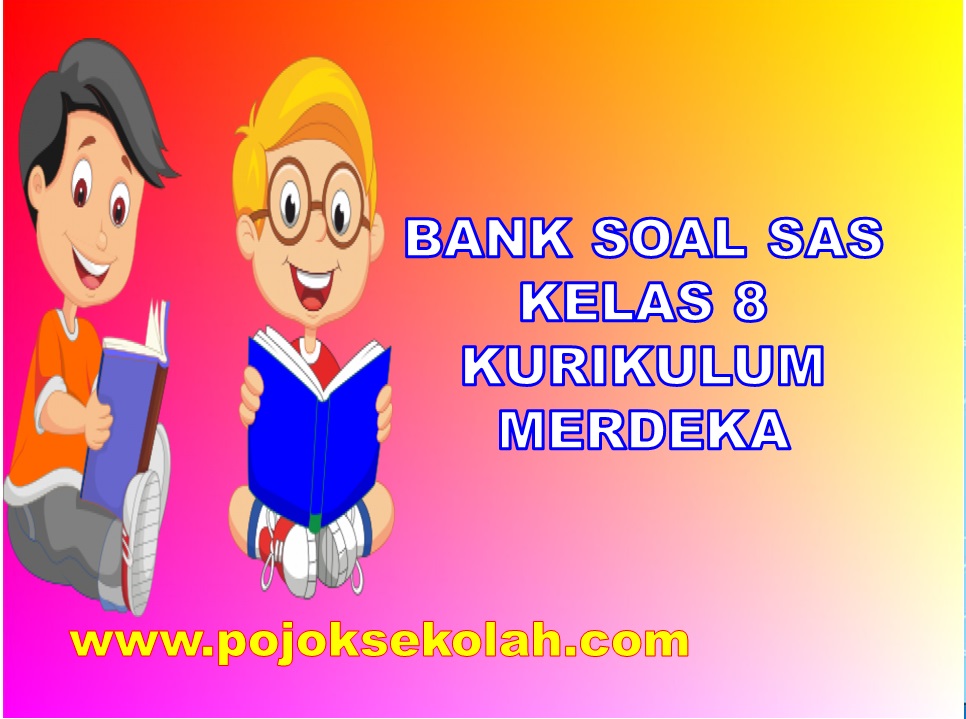 Bank Soal SAS Kelas 8