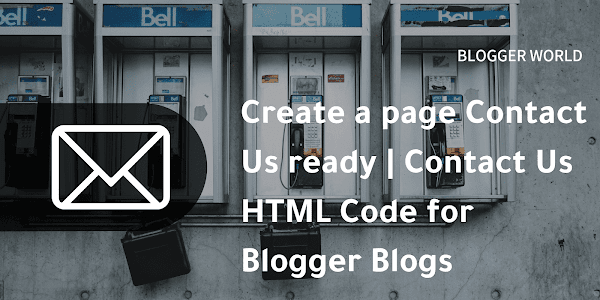 Create a page Contact Us ready | Contact Us HTML Code for Blogger Blogs