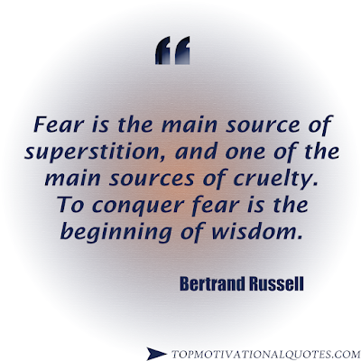 Fear is the main source of superstition, and one of the main sources of cruelty. To conquer fear is the beginning of wisdom Quote by Bertrand Russell