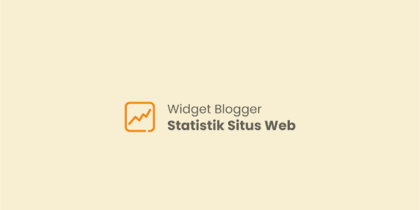 Cara Menampilkan Jumlah Statistik Situs Web di Blogger