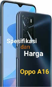 Spesifikasi dan Harga Oppo A16