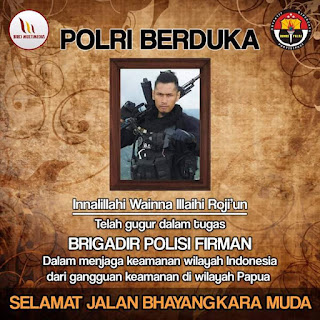 Telah Meninggal Brigadir Polisi Firman Di Wilayah Konflik Papua